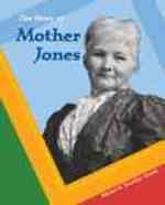 The Story of Mother Jones (Breakthrough Biographies)
