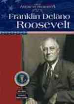Franklin Delano Roosevelt (Great American Presidents)