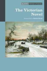 The Victorian Novel (Bloom's Period Studies)
