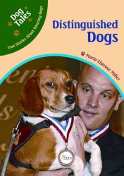 Distinguished Dogs (Dog Tales: True Stories about Amazing Dogs)