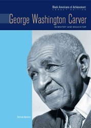 George Washington Carver : Scientist and Inventor