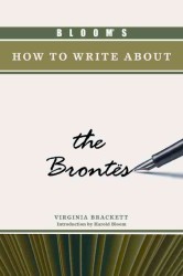 Bloom's How to Write about the Brontes (Bloom's How to Write about Literature)