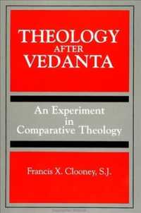 Theology after Vedanta : An Experiment in Comparative Theology (S U N Y Series, toward a Comparative Philosophy of Religions)