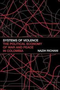 Systems of Violence : The Political Economy of War and Peace in Colombia (Suny Series in Global Politics)