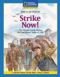 Content-Based Chapter Books Fiction (Social Studies: Stand Up and Speak Out): Strike Now!
