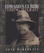 Edward S. Curtis : Coming to Light