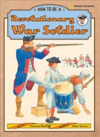 How to Be a Revolutionary War Soldier (How to Be)