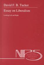 Essay on Liberalism : Looking Left and Right (Nijhoff International Philosophy Series)