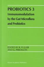 Probiotics 3 : Immunomodulation by the Gut Microflora and Probiotics