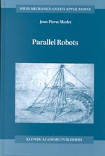 Parallel Robots (Solid Mechanics and Its Applications, 74)