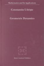 Geometric Dynamics (Mathematics and Its Applications (Kluwer ))