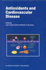 Antioxidants and Cardiovascular Medicine : Developments in Cardiovascular Medicine (Developments in Cardiovascular Medicine) 〈233〉