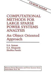Computational Methods for Large Sparse Power Systems Analysis : An Object Oriented Approach (Kluwer International Series in Engineering and Computer S （HAR/CDR）