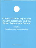 Control of Gene Expression by Catecholamines and the Renin-Angiotensin System (Developments in Molecular and Cellular Biochemistry 33) （2000. 240 S.）