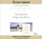 The Pig Who Sang to the Moon (6-Volume Set) : The Emotional World of Farm Animals （Unabridged）