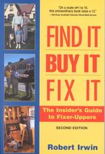 Find It, Buy It, Fix It : The Insider's Guide to Fixer-Uppers