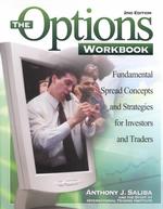 The Options Workbook : Fundamental Spread Concepts and Strategies for Investors and Traders （2ND）