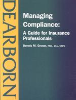 Managing Compliance : A Guide for Insurance Professionals （PCK）