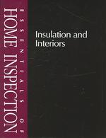 Insulation and Interiors (Essentials of Home Inspection)