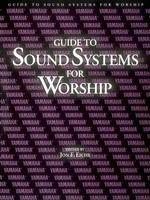 Guide to Sound Systems for Worship