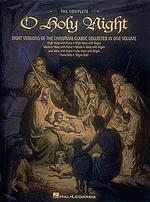 The Complete O Holy Night : Keyboard/Vocal