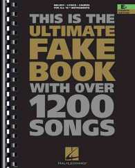 This Is the Ultimate Fake Book E Edition : For Keyboard, Vocal, Guitar, and All 'E' Instruments （4 SPI）