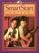 Smartstart Guitar : A Fun, Easy Approach to Beginning Guitar for Kids （PAP/COM）