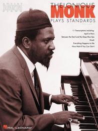 Thelonious Monk Plays Standards : Piano Transcriptions 〈1〉