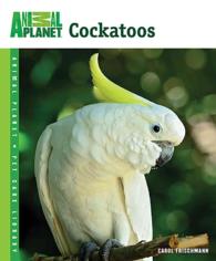 Cockatoos (Animal Planet Pet Care Library) （1ST）