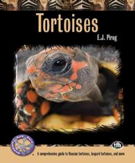 Tortoises : A Comprehensive Guide to Russian Tortoises, Leopard Tortises, and More (Complete Herp Care)