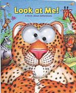 Look at Me! : A Book about Differences （BRDBK）