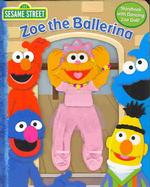 Sesame Street Zoe the Ballerina (Sesame Street) （INA NOV BR）