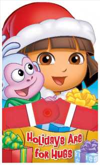 Holidays Are for Hugs (Dora the Explorer) （BRDBK）