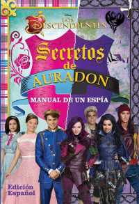 Secretos de auradon/ Secrets of uradon : Manual de un espia (Disney Los Descendientes)