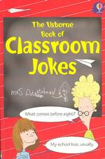 The Usborne Book of Classroom Jokes (Jokes)
