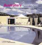 Australia's Best Spas : The Ultimate Guide to Luxury and Relaxation