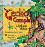 Gecko's Complaint : Balinese Folktale