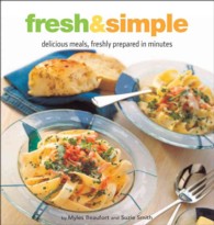 Fresh & Simple : Delicious Meals, Freshly Prepared in Minutes