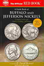The Official Red Book a Guide Book of Buffalo and Jefferson Nickels : Complete Source for History, Grading, and Values