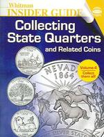 Whitman Insider Guide Collecting State Quarters and Related Coins (Whitman Insider Guide)