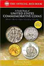 A Guide Book of United States Commemorative Coins : History-rarity-values-grading-varieties (The Official Red Book)