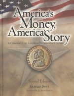 America's Money, America's Story : A Chronicle of American Numismatic History （2ND）