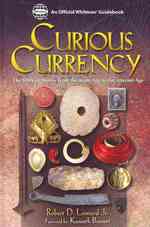 Curious Currency : The Story of Money from the Stone Age to the Internet Age
