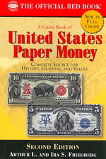 A Guide Book of United States Paper Money : Complete Source for History, Grading, and Values (Guide Book of United States Paper Money) （2ND）