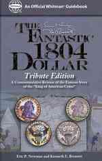 The Fantastic 1804 Dollar : Tribute Edition