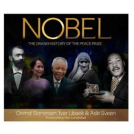 Nobel : The Grand History of the Peace Prize