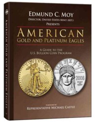 American Gold and Platinum Eagles : A Guide to the U.s. Bullion Coin Programs