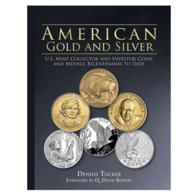 American Gold and Silver Bullion : U.S. Mint Collector and Investor Coins and Medals, Bicentennial to Date