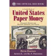 A Guide Book of United States Paper Money : Complete Source for History, Grading, and Values (Guide Book of United States Paper Money) （5TH）