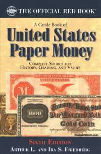A Guide Book of United States Paper Money : Complete Source for History, Grading, and Values (Guide Book of United States Paper Money) （6TH）